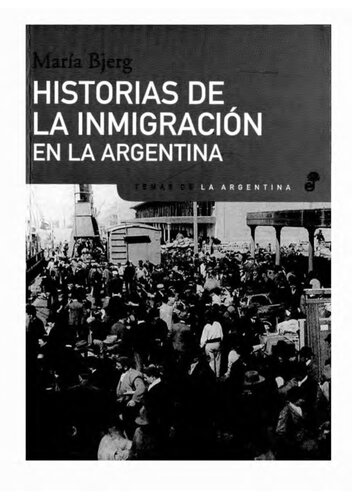 Historias De La Inmigracion En La Argentina