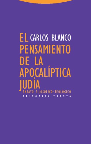 El pensamiento de la apocalíptica judía: ensayo filosófico-teológico