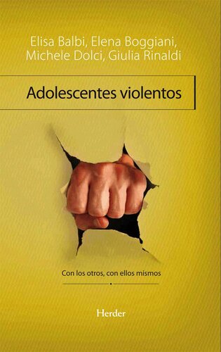 Adolescentes violentos: Con los otros, con ellos mismos