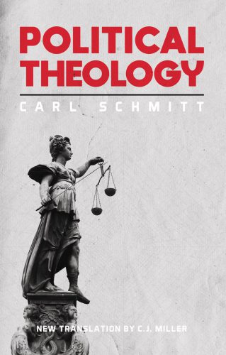 Political Theology: Four Chapters on the Concept of Sovereignty