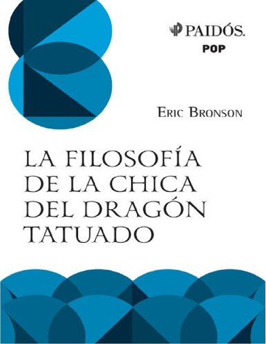 La filosofía de la chica del dragón tatuado: Todo es fuego (Spanish Edition)