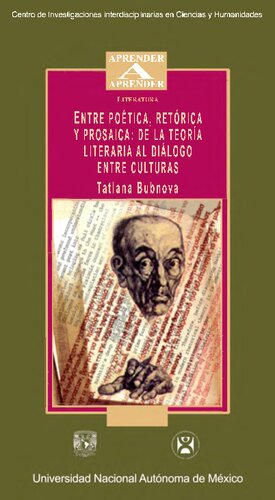 Entre Poetica Retorica Y Prosaica De La Teoria Literaria Al Dialogo Entre Culturas