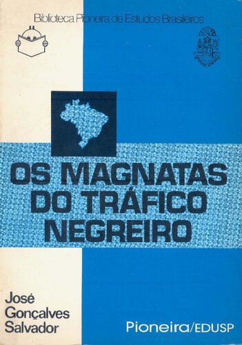 Os magnatas do tráfico negreiro: séculos XVI e XVII