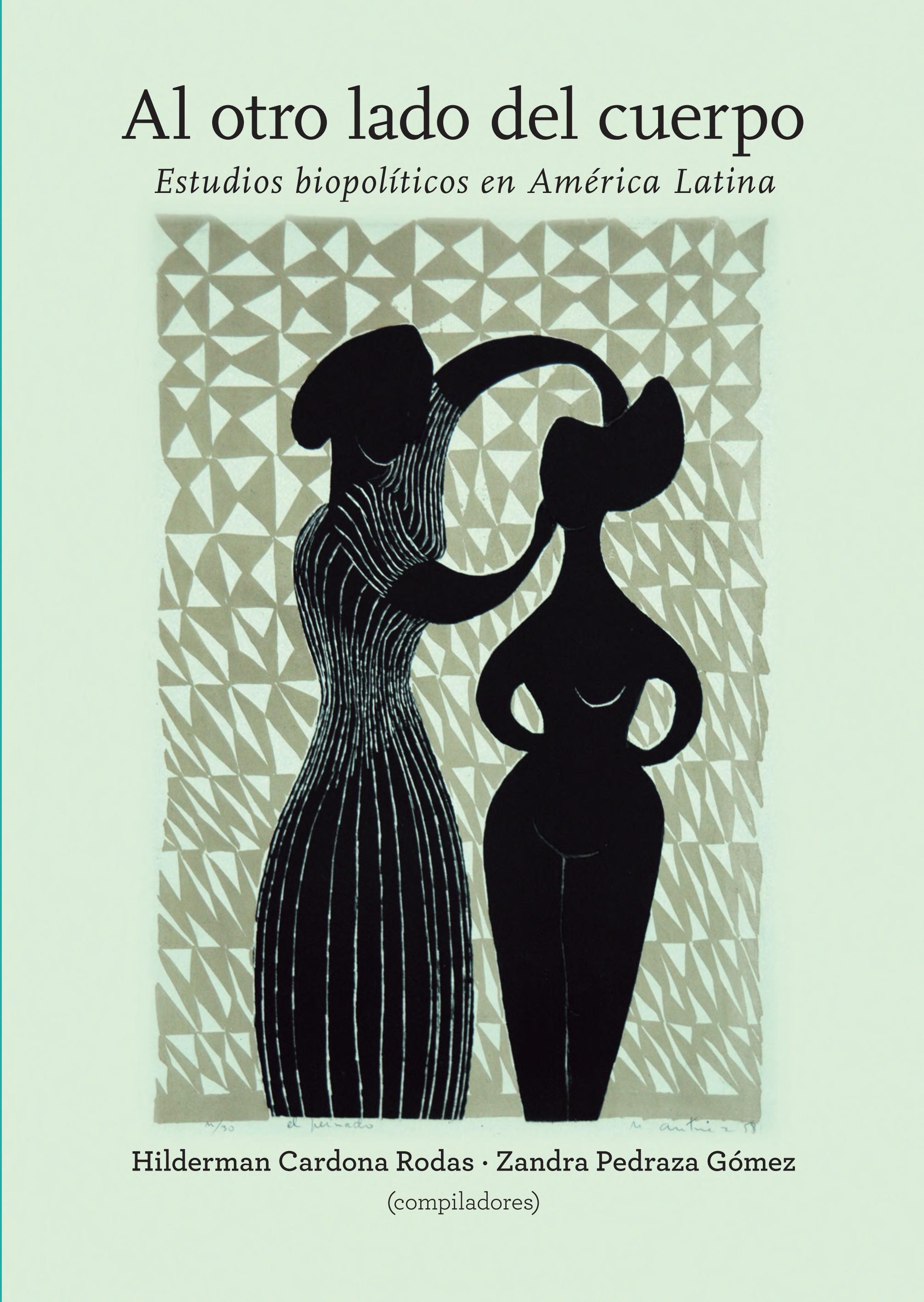 Al otro lado del cuerpo. Estudios biopolíticos en América Latina.
