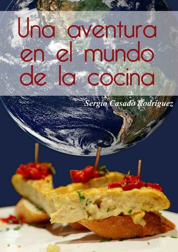 Una aventura en el mundo de la cocina (Spanish Edition)