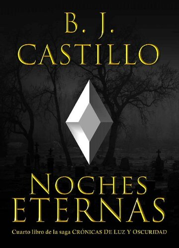Noches Eternas (Crónicas de Luz y Oscuridad nº 4) (Spanish Edition)