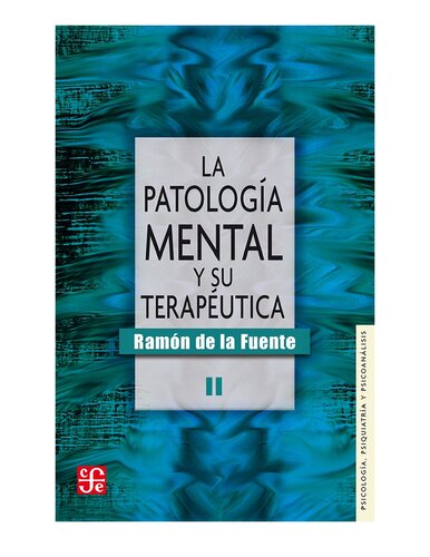 La patología mental y su terapéutica II