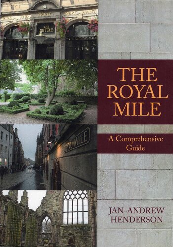 The Royal Mile (of Edinburgh). A Comprehensive Guide