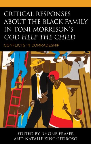 Critical Responses About the Black Family in Toni Morrison's God Help the Child: Conflicts in Comradeship