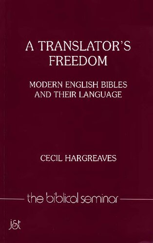 Translator's Freedom: Modern English Bibles and Their Language