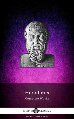 Delphi Complete Works of Herodotus (Illustrated) (Delphi Ancient Classics Book 12)