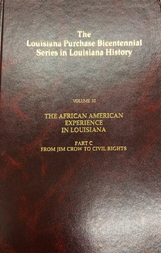 Louisiana Purchase Bicentennial Series Volume XIc: The African American Experience, From Jim Crow to Civil Rights
