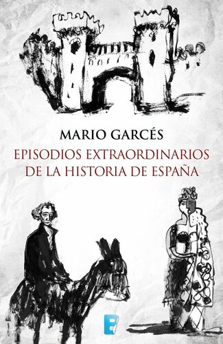 Episodios extraordinarios de la historia de España