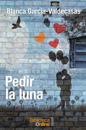 (Trilogía Del Tercer Milenio) Pedir la luna