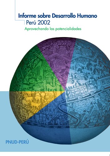 Informe sobre Desarrollo Humano Perú 2002. Aprovechando las potencialidades