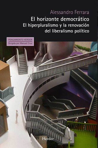 El horizonte democrático: El hiperpluralismo y la renovación del liberalismo político