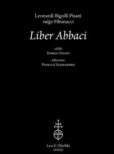Leonardi Bigolli Pisani vulgo Fibonacci Liber Abbaci