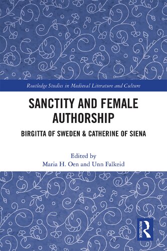 Sanctity and female authorship Birgitta of Sweden & Catherine of Siena