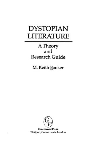 Dystopian literature : a theory and research guide