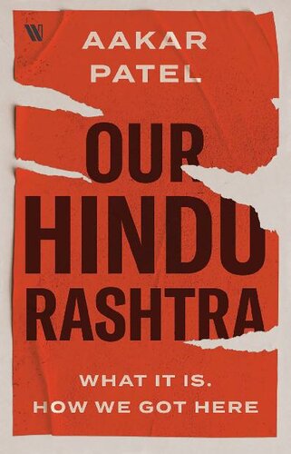 Our Hindu Rashtra: What It Is. How We Got Here