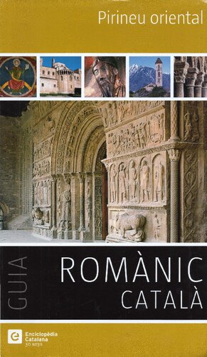 Pirineu oriental (Romanesque art in the Eastern Pyrenees)