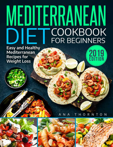 Mediterranean Diet Cookbook For Beginners: Easy and Healthy Mediterranean Recipes for Weight Loss