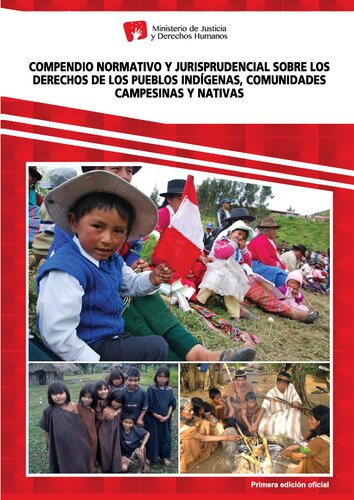 Compendio normativo y jurisprudencial sobre los derechos de los pueblos indígenas, comunidades campesinas y nativas (Perú)