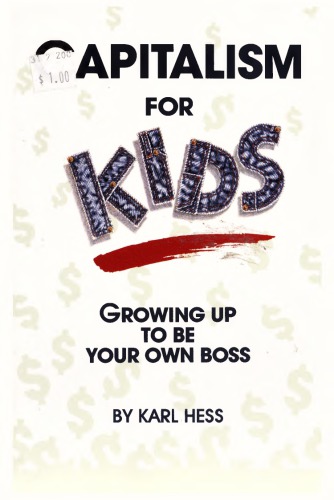 Capitalism for kids : growing up to be your own boss