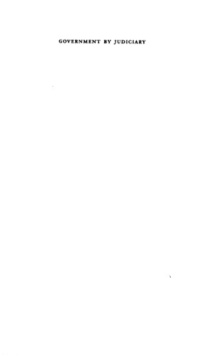 Government by judiciary : the transformation of the fourteenth amendment