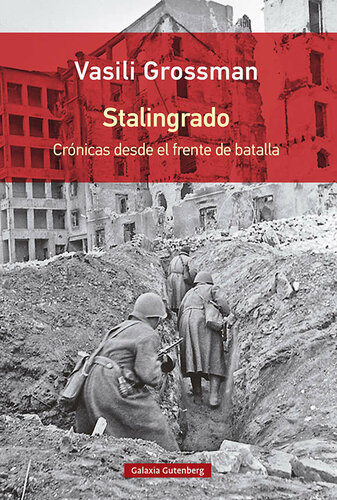 Stalingrado. Crónicas desde el frente de batalla