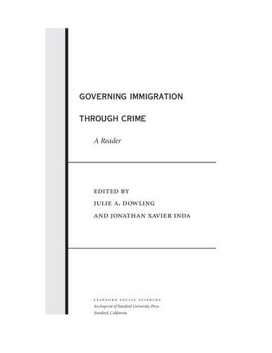 Governing Immigration Through Crime: A Reader