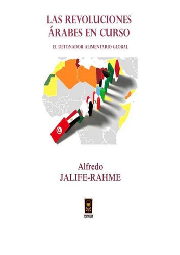 Las revoluciones árabes en curso. El detonador alimentario global