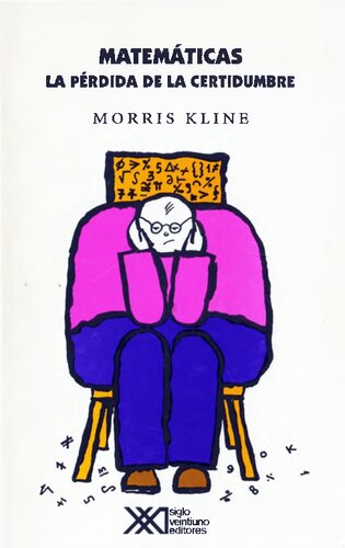 Matematicas, la perdida de la certidumbre