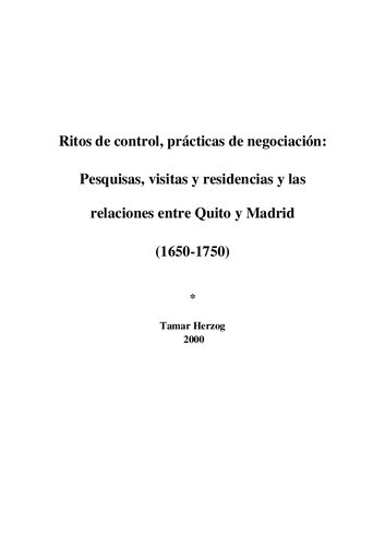 Ritos de control, prácticas de negociación: Pesquisas, visitas y residencias y las relaciones entre Quito y Madrid (1650-1750)