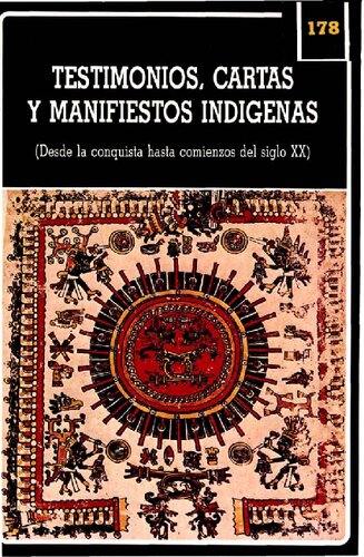 Testimonios Cartas Y Manifiestos Indigenas