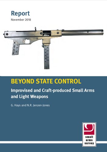 Beyond State Control: Improvised and Craft-produced Small Arms and Light Weapons