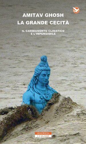 La grande cecità. Il cambiamento climatico e l'impensabile
