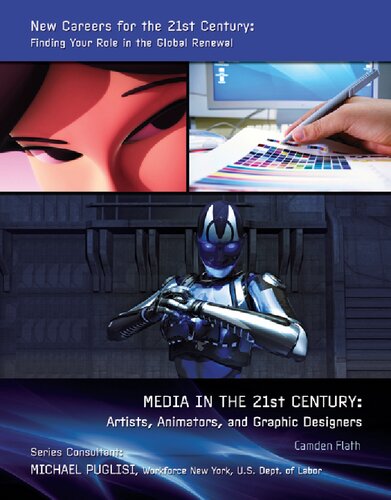 Media in the 21st Century Artists, Animators, and Graphic Designers