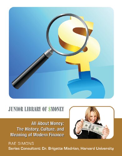 All about Money the History, Culture, and Meaning of Modern Finance