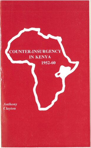 Counterinsurgency in Kenya: A study of military operations against the Mau Mau, 1952-1960