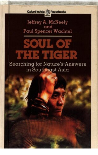 Soul of the tiger : searching for nature's answers in Southeast Asia