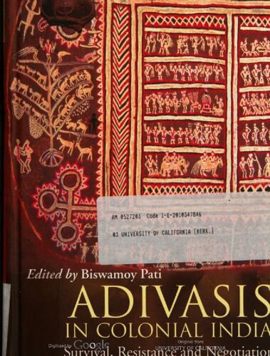 Adivasis in colonial India : survival, resistance, and negotiation