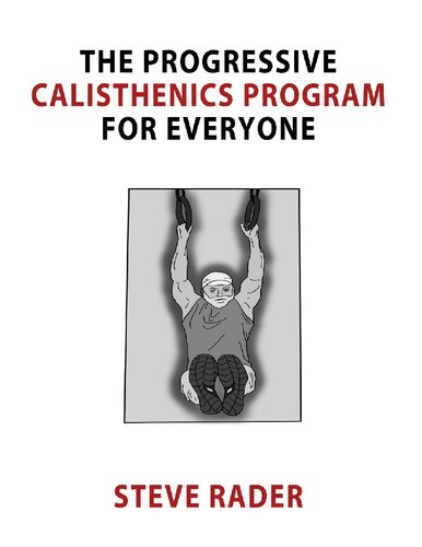 The Progressive Calisthenics Program for Everyone