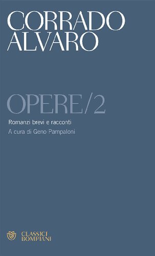 Opere. Romanzi brevi e racconti