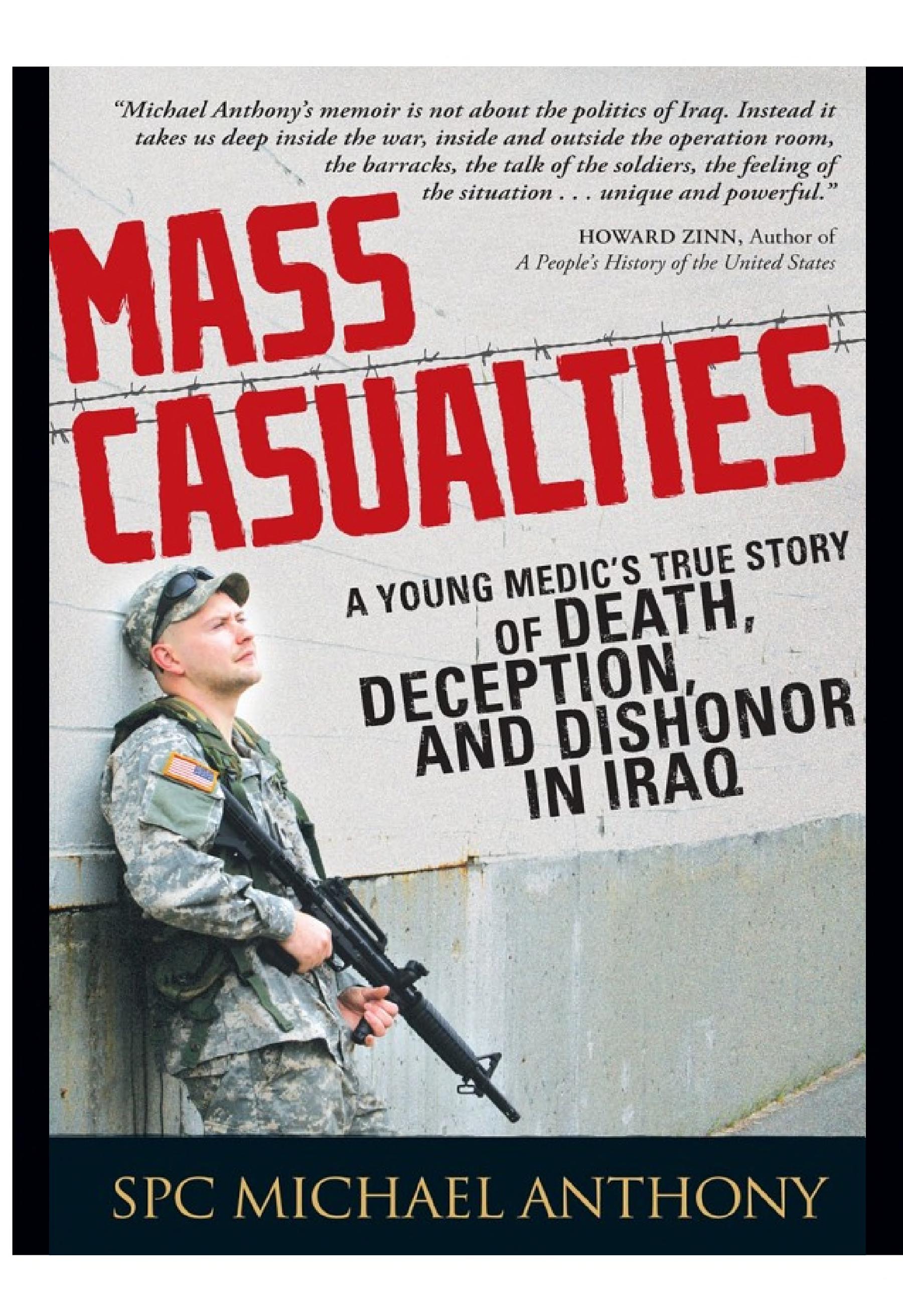 Mass Casualties: A Young Medic's True Story of Death, Deception, and Dishonor in Iraq