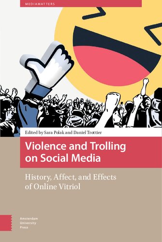 Violence and trolling on social media: history, affect, and effects of online vitriol