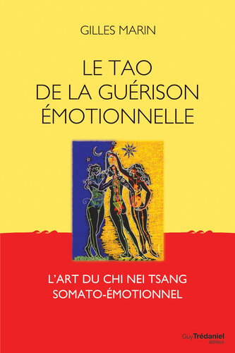 Le tao de la guérison émotionelle