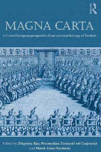 Magna Carta: A Central European Perspective of our Common Heritage of Freedom