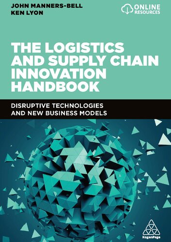 The Logistics and Supply Chain Innovation Handbook: Disruptive Technologies and New Business Models