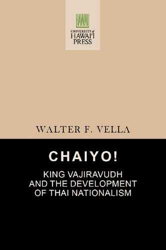 Chaiyo! King Vajiravudh and the Development of Thai Nationalism